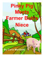 Pinky Pig Meets Farmer Bob's Niece