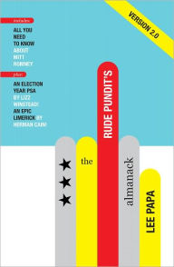 Title: The Rude Pundit's Almanack 2012 Edition, Author: Lee Papa