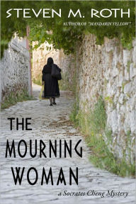 Title: The Mourning Woman, Author: Steven M. Roth