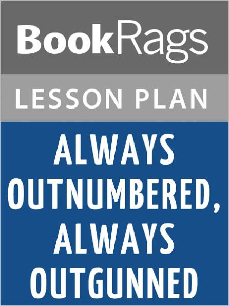 Always Outnumbered, Always Outgunned Lesson Plans