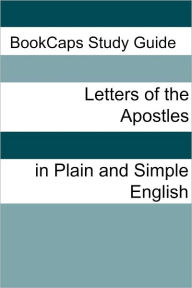 Title: The Letters of the Apostles In Plain and Simple English, Author: BookCaps