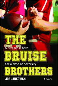 Title: The Bruise Brothers, Author: Joe Jankowski