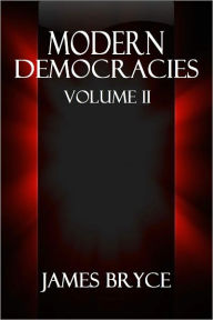 Title: MODERN DEMOCRACIES, Volume II., Author: James Bryce
