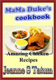 Title: Amazing Chicken Recipes, Author: Jeanne S Tatum