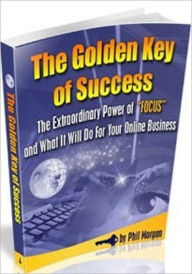 Title: Make Money from Home eBook - The Golden Key Of Success - Those things would change your life, and that's too important for you to miss out on. ...., Author: Self Improvement