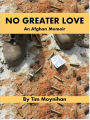 No Greater Love: An Afghan Memoir