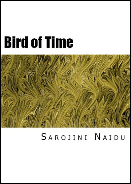 The Bird of Time: Songs of Life, Death, and the Spring