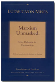 Title: Marxism Unmasked: From Delusion to Destruction, Author: Ludwig von Mises