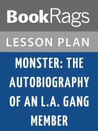 Monster: The Autobiography of an L.A. Gang Member Lesson Plans