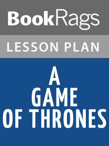 A Game of Thrones Lesson Plans