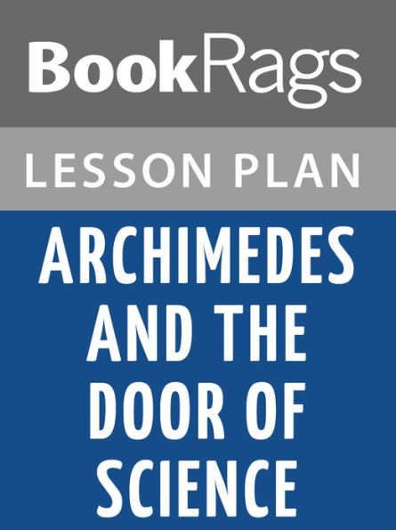 Archimedes and the Door of Science Lesson Plans