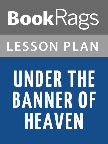 Under the Banner of Heaven: A Story of Violent Faith Lesson Plans