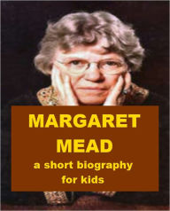 Title: Margaret Mead - A Short Biography for Kids, Author: Josephine Madden