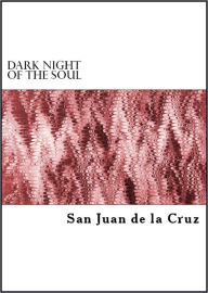 Title: The Dark Night of the Soul, Author: San Juan de la Cruz