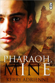 Title: Pharaoh, Mine, Author: Kerry Adrienne