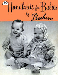 Title: Handknits for Babies by Beehive (Knitting, Crocheting), Author: Vintage Patterns