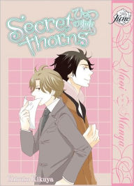 Title: Secret Thorns (Yaoi Manga), Author: Kikuko Kikuya