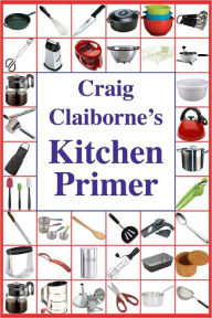 Title: Craig Claiborne's Kitchen Primer, Author: Craig Claiborne