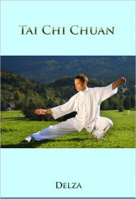 Title: Tai Chi Chuan, Author: S. Delza