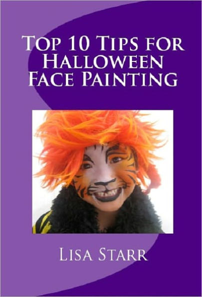Top 10 Tips For Halloween Face Painting: Easy Face Painting Ideas For a Mom Like You, So Your Kids Can Look Fabulous in Their Halloween Costumes