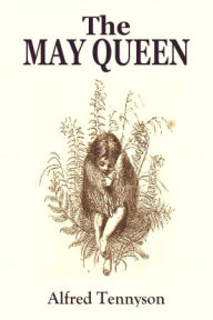 Title: The MAY QUEEN, Author: Alfred Lord Tennyson