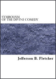 Title: Symbolism of the Divine Comedy, Author: efferson Fletcher