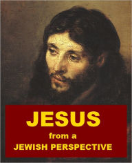 Title: Jesus from a Jewish Perspective, Author: Cyrus Adler