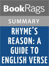 Title: Rhyme's Reason: A Guide to English Verse by John Hollander l Summary & Study Guide, Author: BookRags