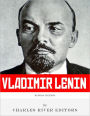 Russian Legends: The Life and Legacy of Vladimir Lenin