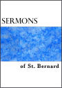 Sermons of St. Bernard (of Clairvaux) on Advent and Christmas