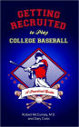 Getting Recruited to Play College Baseball: A Practical Guide