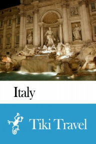 Title: Italy Travel Guide - Tiki Travel, Author: Tiki Travel