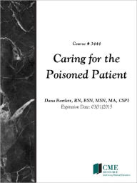 Title: Caring for the Poisoned Patient, Author: CME Resource