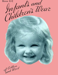 Title: Infant's and Children's Wear (Knit, Crochet), Author: Vintage Patterns