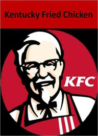 Title: Chicken Cooking Tips eBook - Authentic KFC - Kentucky Fried Chicken Recipes - Learn how to make these authentic KFC recipes..., Author: Cooking Tips