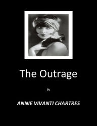 Title: The Outrage, Author: ANNIE VIVANTI CHARTRES