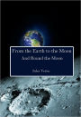 From the Earth to the Moon and Round the Moon (Illustrated)