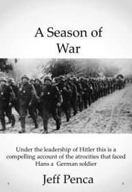 Title: A Season of War, Author: Jeff Penca
