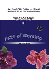 Title: Raising Children In Islam 2, Author: Muhammad Nur Suwayd