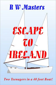 Title: Escape to Ireland, Author: R W Masters