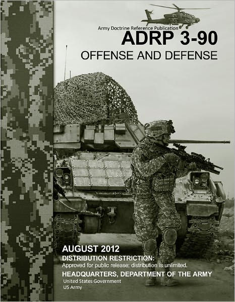 Army Doctrine Reference Publication ADRP 3-90 Offense and Defense ...