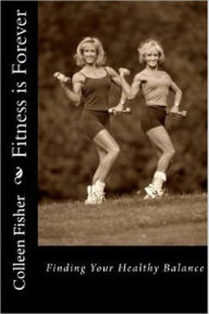 Title: Fitness is Forever, Author: Colleen Fisher