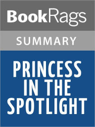 Title: Princess in the Spotlight by Meg Cabot l Summary & Study Guide, Author: BookRags