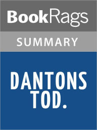 Title: Dantons Tod. by Georg Buchner l Summary & Study Guide, Author: BookRags