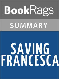 Title: Saving Francesca by Melina Marchetta l Summary & Study Guide, Author: BookRags