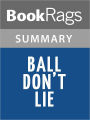 Ball Don't Lie by Matt de la Pena l Summary & Study Guide