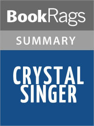 Title: Crystal Singer by Anne McCaffrey l Summary & Study Guide, Author: BookRags