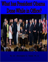 Title: What has President Obama done while in office?, Author: Chris Handy