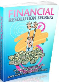 Title: Money Tips eBook about Financial Resolution Secrets - The importance of goal setting has been well boasted for all sorts of ambitions and aspirations. ...., Author: Healthy Tips