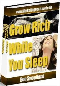 Title: Money Tips eBook about Grow Rich While You Sleep - THE MASTER OF YOUR SUCCESS IS YOUR CREATIVE MIND, Author: Healthy Tips